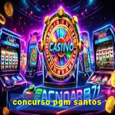 concurso pgm santos